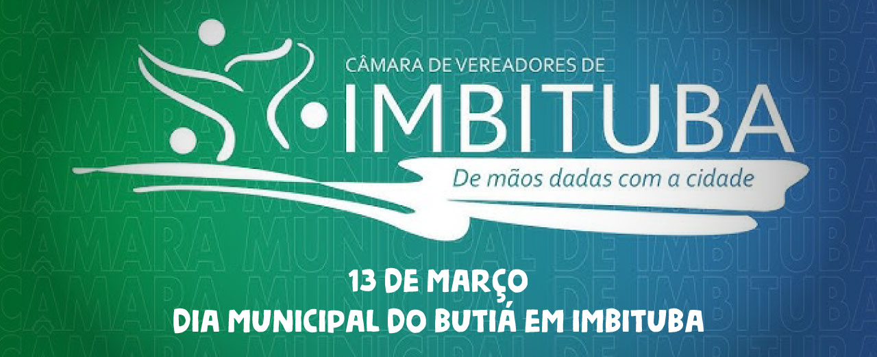 13 de Março, Dia Municipal do Butiá em Imbituba